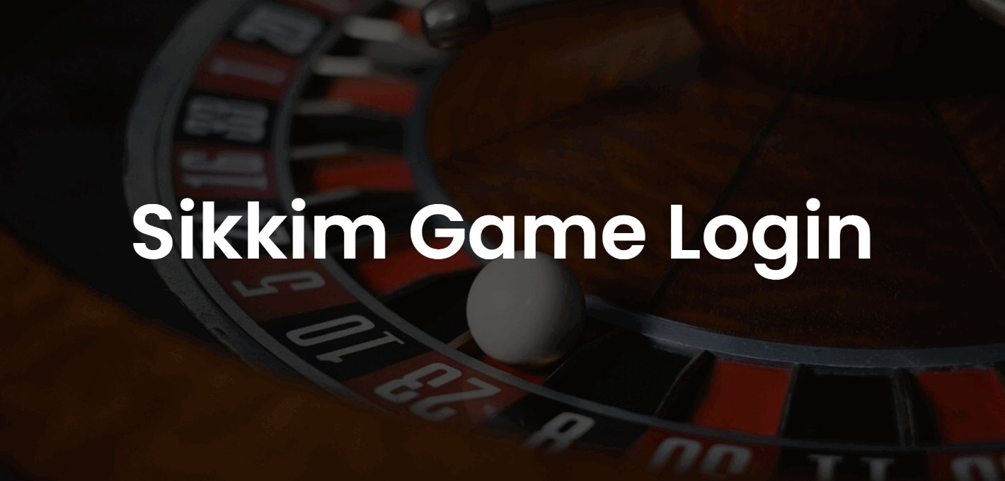 Sikkim Game Login